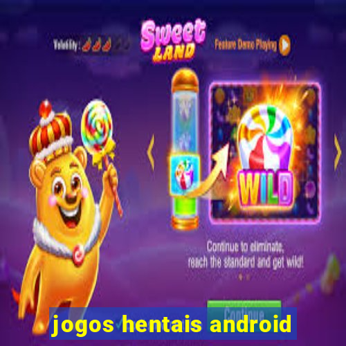 jogos hentais android